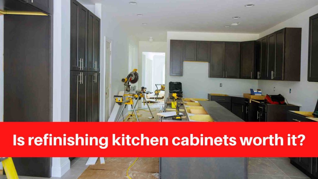 Is refinishing kitchen cabinets worth it