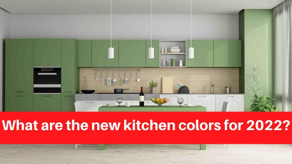 What are the new kitchen colors for 2022