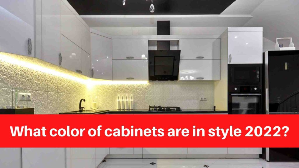 What color of cabinets are in style 2022