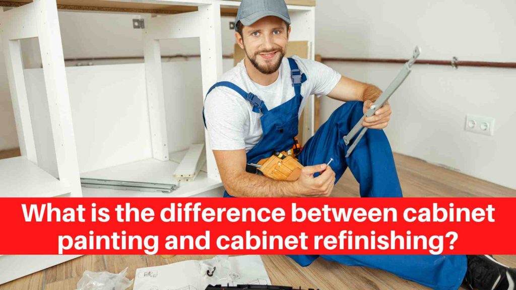 What is the difference between cabinet painting and cabinet refinishing